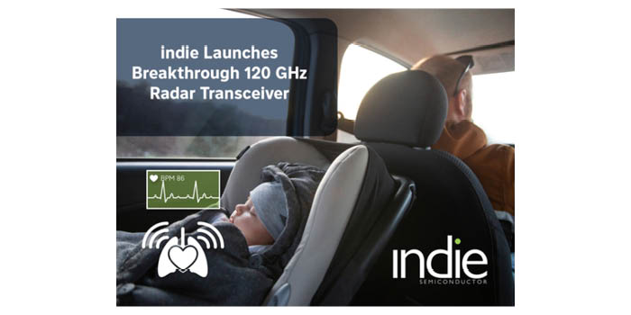 Indie Semiconductor launches 120GHz radar transceiver for in-cabin monitoring systems